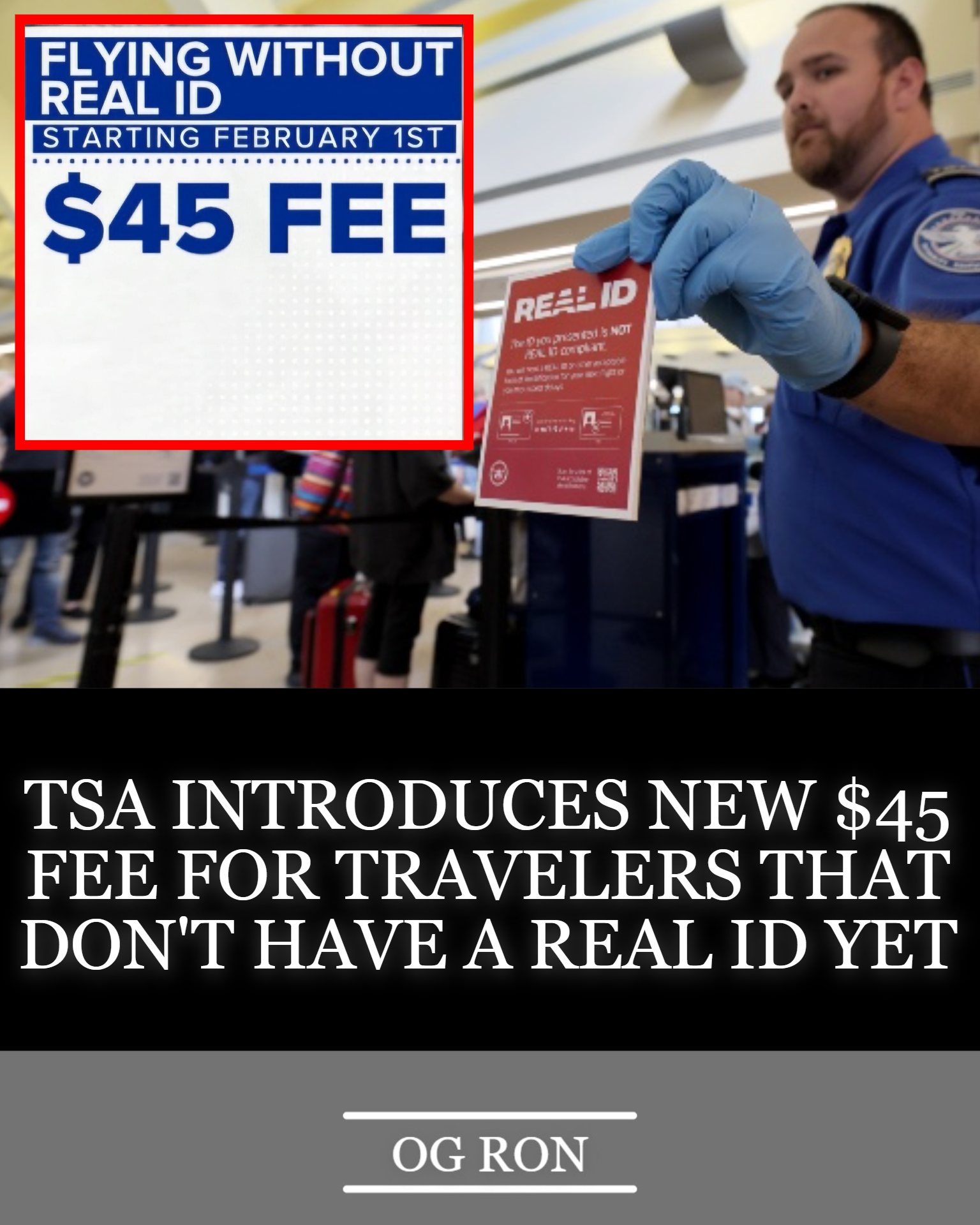 Forgot Your REAL ID? TSA Will Charge You  at the Gate – L’union Suite