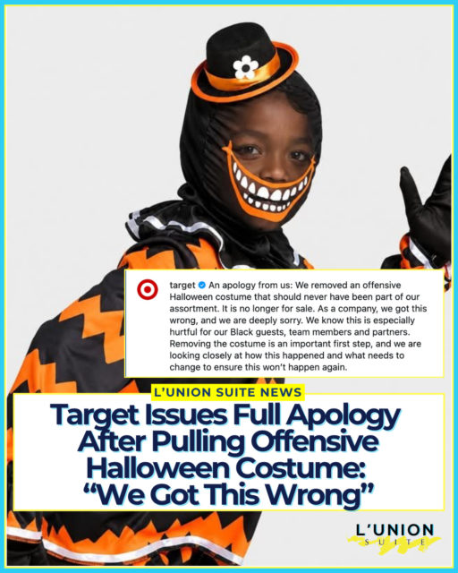 It took a day or so, but Target has apologized.
Target issued a full public apology after removing a children’s Halloween costume that sparked widespread criticism for resembling racist blackface and minstrel-era imagery.⁠
⁠
In a statement shared across its social platforms, the retailer said:⁠
⁠
“We removed an offensive Halloween costume that should never have been part of our assortment. It is no longer for sale. As a company, we got this wrong, and we are deeply sorry. We know this is especially hurtful for our Black guests, team members and partners. Removing the costume is an important first step, and we are looking closely at how this happened and what needs to change to ensure this won’t happen again.”⁠
⁠
The costume, sold under Target’s Hyde & EEK! Boutique brand as the “Kids’ Glows Under Blacklight Circus Clown Halloween Costume,” featured an exaggerated wide smile on a dark mask, solid black gloves, and promotional images of a young Black child. Critics pointed out that the overall desig, particularly the oversized grin and the way it framed the child’s face, closely mirrored the exaggerated facial features used in 19th- and early 20th-century minstrel shows and blackface performances, which were created to mock and dehumanize Black people.⁠
⁠
Those historical caricatures were a form of racist entertainment that helped reinforce harmful stereotypes for generations. Seeing a similar look marketed as a children’s Halloween costume, especially on a Black child model, struck many as deeply tone-deaf and painful.⁠
⁠
Target confirmed the item has been fully pulled from sale. The company has not yet shared details on how the costume made it through its product review process, but stated it is examining what went wrong and what needs to change.⁠
⁠
#lunionsuite #haitianamerican